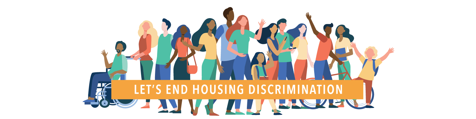 An illustration of a group of people behind a banner that says "Let's end housing discrimination"