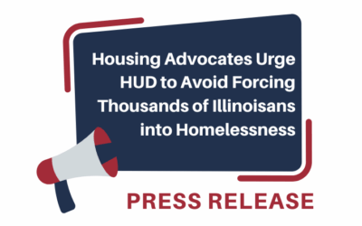 Housing Advocates Urge HUD to Avoid Forcing Thousands of Illinoisans into Homelessness